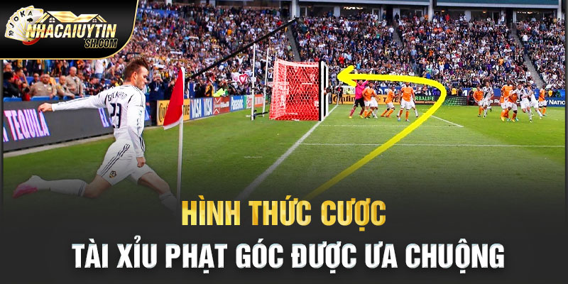 Hình thức cược tài xỉu phạt góc được ưa chuộng