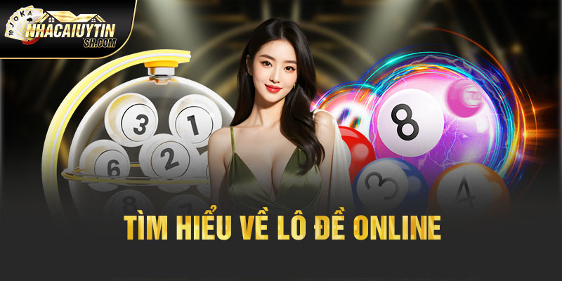 Tìm hiểu về lô đề online