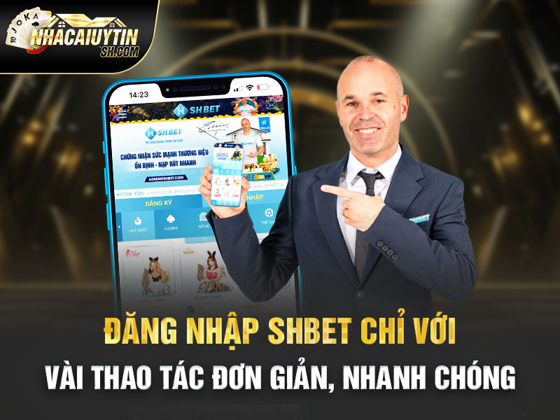 Đăng Nhập SHBet Chỉ Với Vài Thao Tác Đơn Giản, Nhanh Chóng