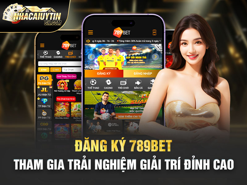 Đăng Ký 789Bet – Tham Gia Trải Nghiệm Giải Trí Đỉnh Cao