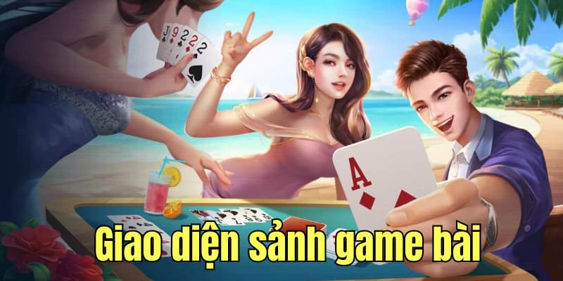 Giao diện game bài chuyên nghiệp, chỉnh chu từng chi tiết và cực ấn tượng