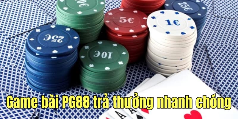 Sảnh game bài trả thưởng nhanh chóng